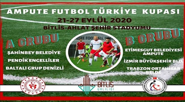 Ampute Futbol Türkiye Kupası Müsabakaları Ahlat'ta Oynanacak